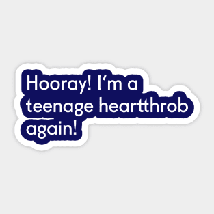 Teenage Heartthrob Sticker